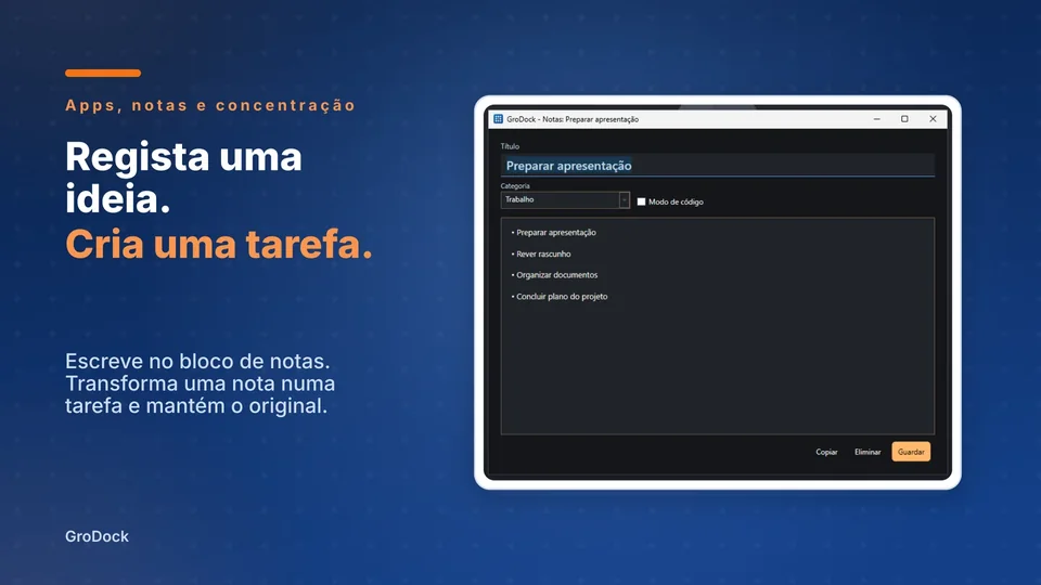 grodock: Regista uma ideia. Cria uma tarefa.