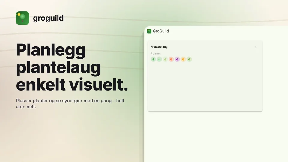 groguild: Planlegg plantelaug enkelt visuelt.