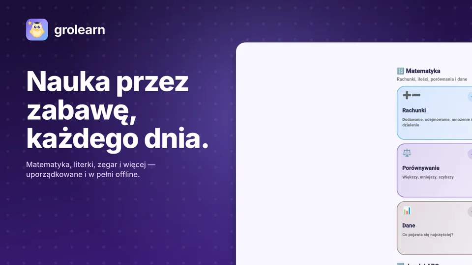 grolearn: Nauka przez zabawę, każdego dnia.