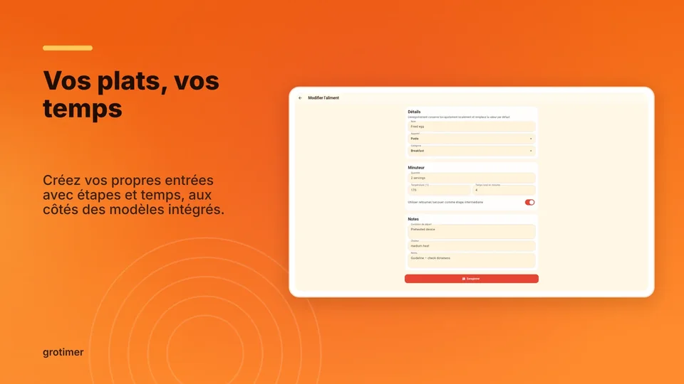 grotimer: Vos plats, vos temps