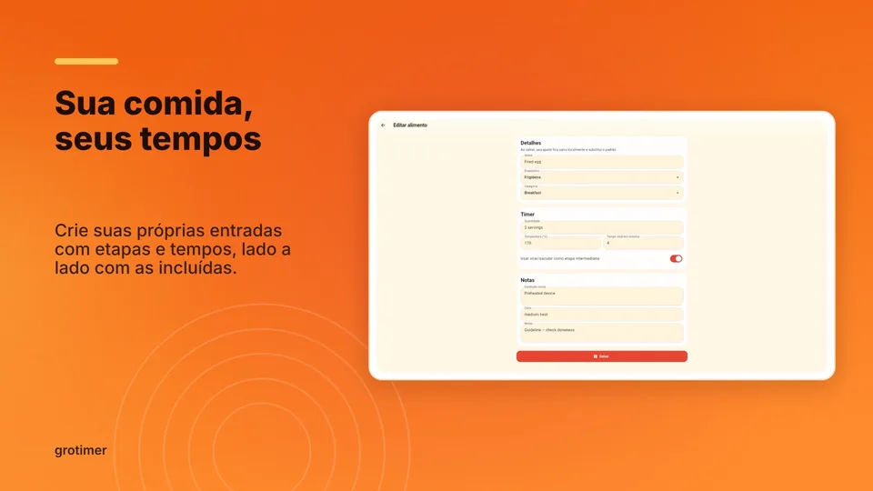 grotimer: Sua comida, seus tempos