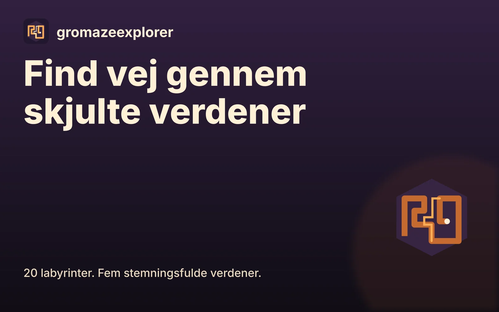 gromazeexplorer: Find vej gennem skjulte verdener