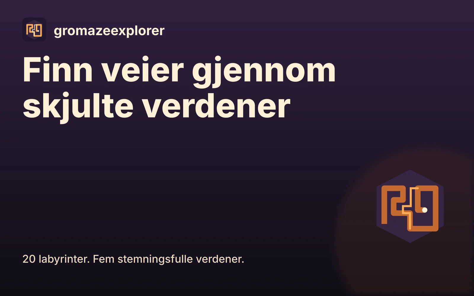 gromazeexplorer: Finn veier gjennom skjulte verdener