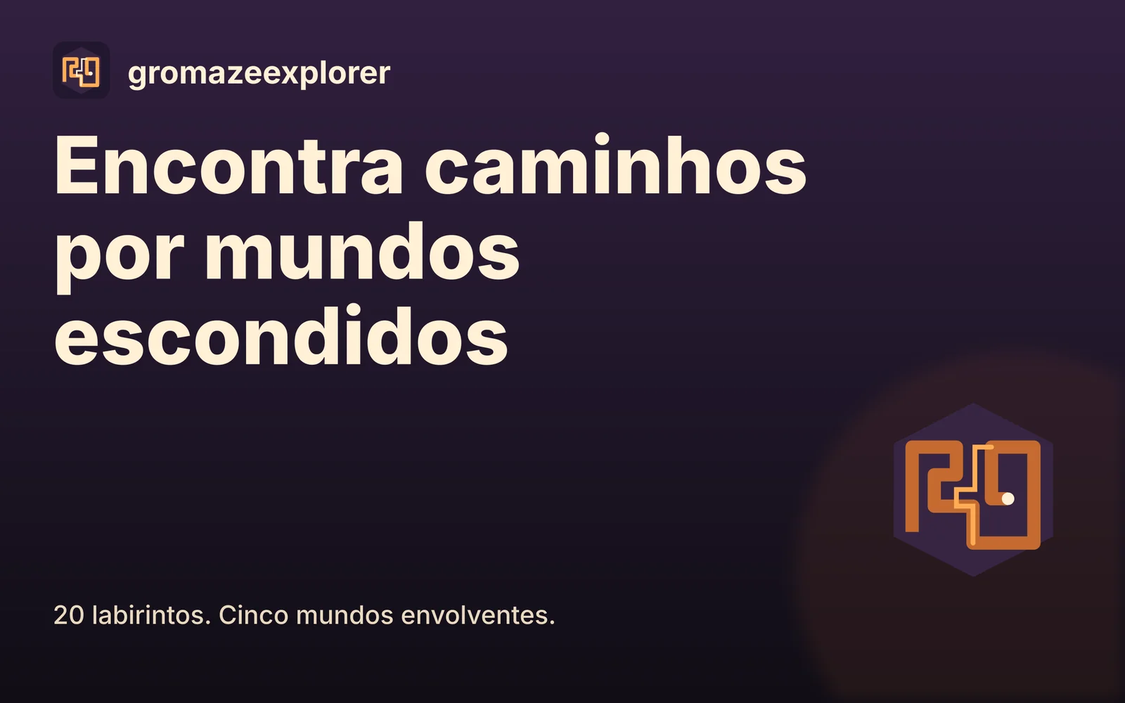 gromazeexplorer: Encontra caminhos por mundos escondidos